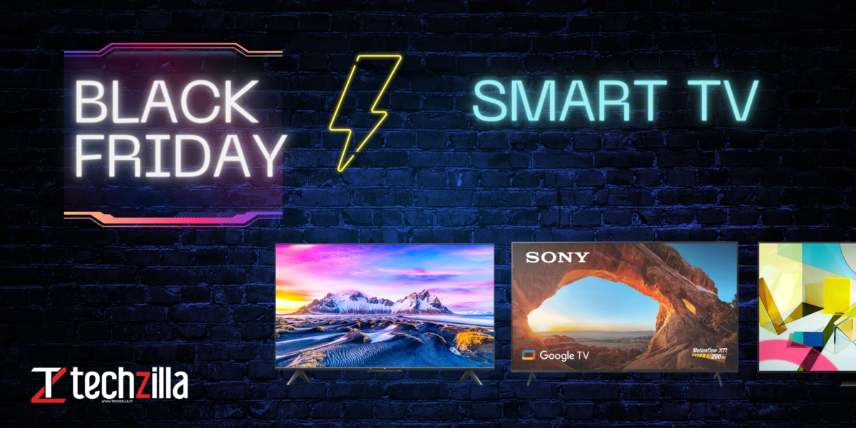 Black Friday: le migliori SMART TV in offerta di oggi! • Techzilla