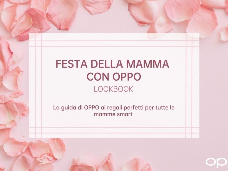 FESTA DELLA MAMMA CON OPPO