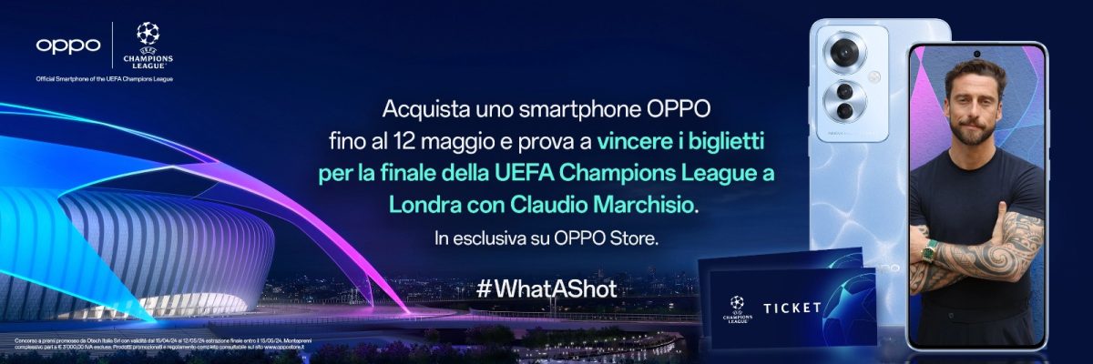 Acquista uno smartphone OPPO e vinci un biglietto per la finale di UEFA Champions a Londra 2 LEMOZIONE DELLA FINALE DI UEFA CHAMPIONS LEAGUE A LONDRA CON CLAUDIO MARCHISIO